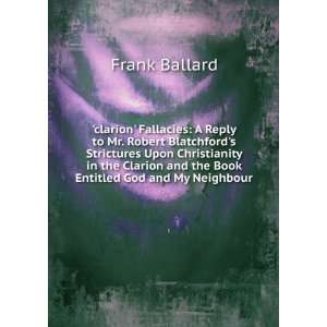   Blatchfords Strictures Upon Christianity in the Clarion and the Book