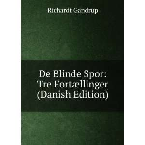   Spor Tre FortÃ¦llinger (Danish Edition) Richardt Gandrup Books