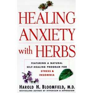  Healing Anxiety with Herbs [Hardcover] Harold Bloomfield Books