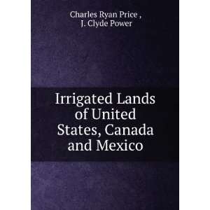  Irrigated Lands of United States, Canada and Mexico J 