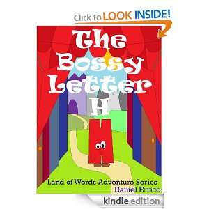 The Bossy Letter H: Daniel Errico:  Kindle Store