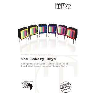    The Bowery Boys (9786139398508) Cornelia Cecilia Eglantine Books