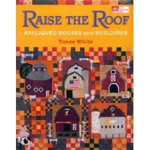 5215 BK RAISE THE ROOF APPLIQUED HOUSE AND BUILDINGS BY THAT PATCHWORK 