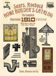 , Roebuck Home Builders Catalog The Complete Illustrated 1910 