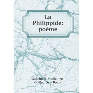   poÃ¨me Guillaume , Guillaume le Breton Guilelmus  Books