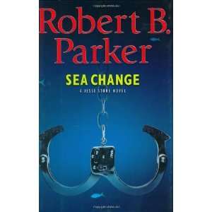  Sea Change (Jesse Stone Novels) [Hardcover] Robert B 