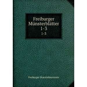   MÃ¼nsterblÃ¤tter. 1 3 Freiburger Munsterbauverein Books