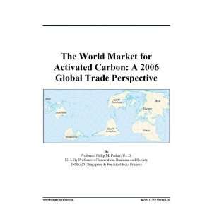 The World Market for Activated Carbon: A 2006 Global Trade Perspective 