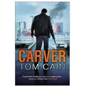  Carver [Paperback] Tom Cain Books