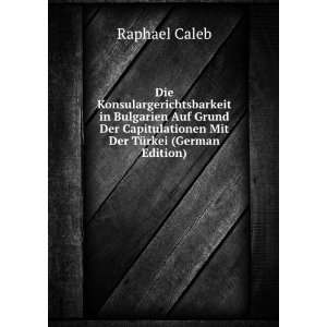   Der TÃ¼rkei (German Edition) (9785875163296): Raphael Caleb: Books