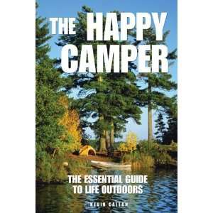  The Essential Guide to Life Outdoors [Paperback]: Kevin Callan: Books