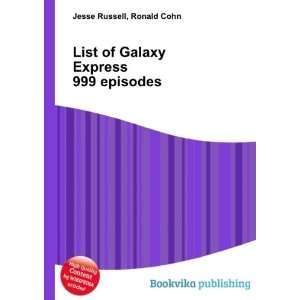 List of Galaxy Express 999 episodes Ronald Cohn Jesse Russell  