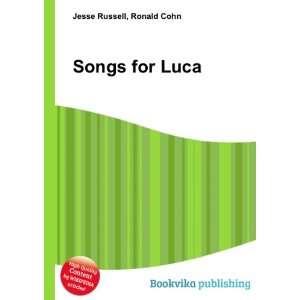 Songs for Luca Ronald Cohn Jesse Russell  Books