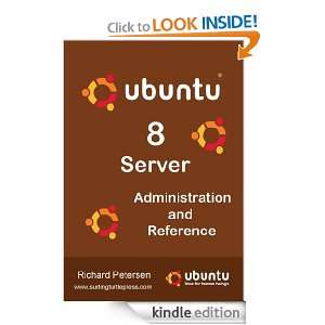 Ubuntu 8 Server Administration and Reference Richard Petersen  