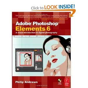 Adobe Photoshop Elements 6: A Visual Introduction to 