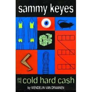  Sammy Keyes and the Cold Hard Cash:  N/A : Books