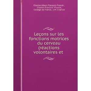  ge de France, J. M. Charcot Charles Albert FranÃ§ois Franck  Books