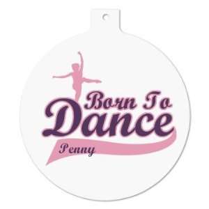  Born To Dance Custom Plastic Ball Ornament