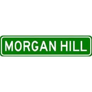 MORGAN HILL City Limit Sign   High Quality Aluminum