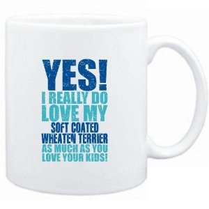   White  YES I REALLY DO LOVE MY Soft Coated Wheaten Terrier  Dogs
