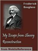 My Escape from Slavery & Frederick Douglass