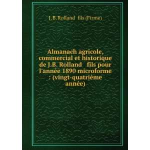 Almanach agricole, commercial et historique de J.B. Rolland & fils 