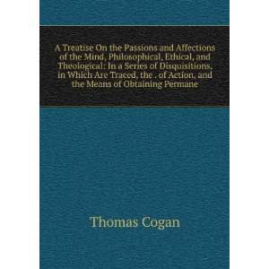  . of Action, and the Means of Obtaining Permane Thomas Cogan Books