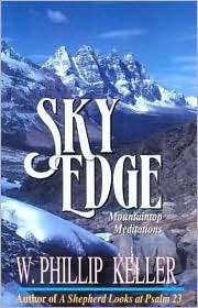 Sky Edge Mountain Meditations, (0825430526), W. Phillip Keller 