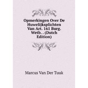   Van Art. 161 Burg. Wetb. . (Dutch Edition) Marcus Van Der Tuuk Books