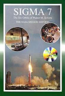 SIGMA 7 The NASA Mission Reports Apogee Books Space S 9781894959018 