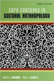 Core Concepts in Cultural Anthropology, (0073530980), Robert Lavenda 