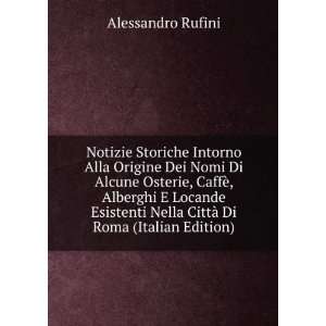   Alberghi E Locande Esistenti Nella CittÃ  Di Roma (Italian Edition