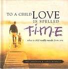 To a Child, Love Is Spelled T I M E by Lance Wubbels, Lance Wunbbles 