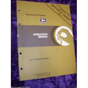   John Deere 400 Series Engines OEM OEM Owners Manual: John Deere: Books