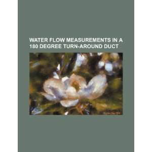  Water flow measurements in a 180 degree turn around duct 
