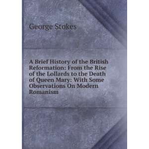    With Some Observations On Modern Romanism . George Stokes Books