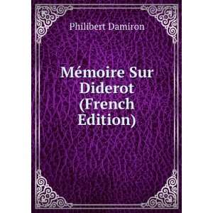  MÃ©moire Sur Diderot (French Edition) Philibert Damiron Books