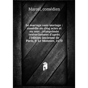   ancienne de Paris, P. Le Monnier, 1670 comÃ©dien Marcel Books
