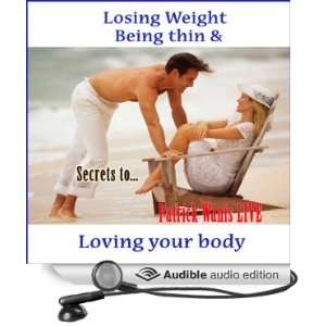   Thin & Loving Your Body (Audible Audio Edition) Patrick Wanis Books