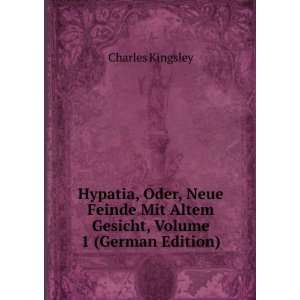  Hypatia, Oder, Neue Feinde Mit Altem Gesicht, Volume 1 