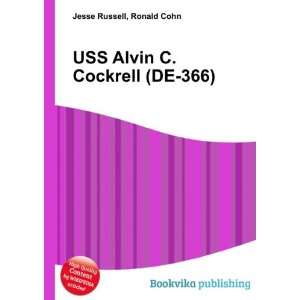  USS Alvin C. Cockrell (DE 366) Ronald Cohn Jesse Russell 