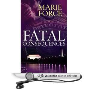    Fatal Consequences (Audible Audio Edition): Marie Force: Books