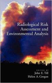Radiological Risk Assessment and Environmental Analysis, (0195127277 