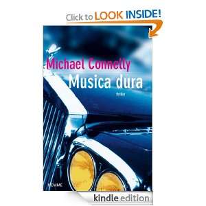 Musica dura (Bestseller) (Italian Edition) Michael Connelly, G 