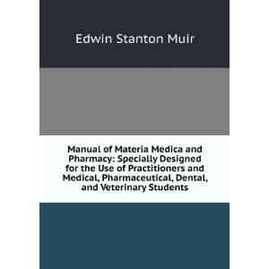   , Dental, and Veterinary Students Edwin Stanton Muir Books