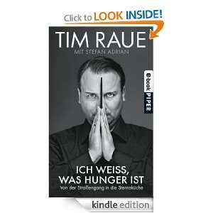 Ich weiß, was Hunger ist (German Edition): Stefan Adrian, Tim Raue 