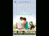   Until There Was You by Kristan Higgins, Harlequin 