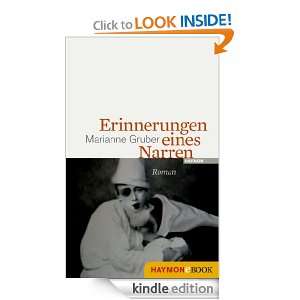 Erinnerungen eines Narren: Roman (German Edition): Marianne Gruber 