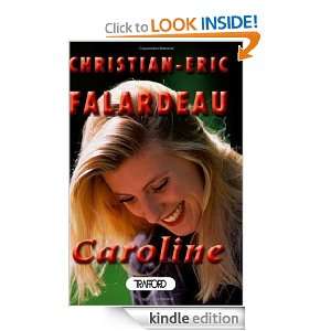 Caroline (English): Christian Eric Falardeau:  Kindle Store