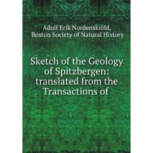   Boston Society of Natural History Adolf Erik NordenskiÃ¶ld Books